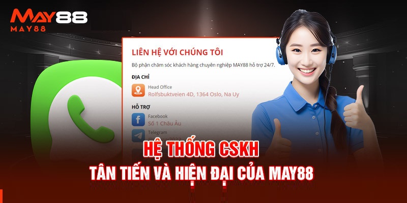 Nhân viên May88 xử lý thông tin nhiệt tình